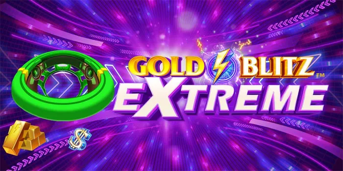 Gold Blitz Extreme – Cara Memahami Fitur Game Slot Online