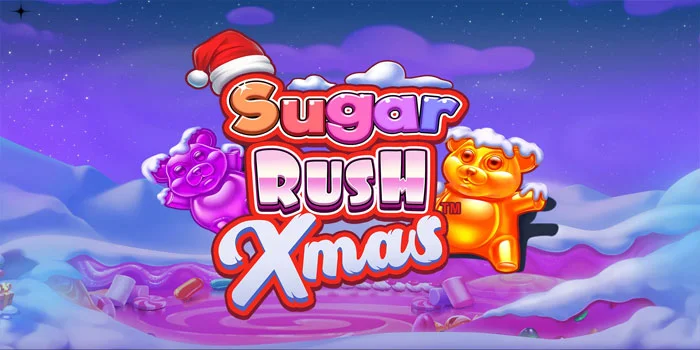 Sugar Rush Xmas – Bermain Slot Permen Membawa Kejutan